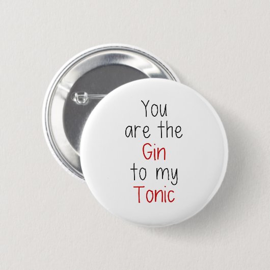Jij bent de Gin van mijn Tonic Ronde Button 5,7 Cm (Voorkant /achterkant)