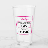Jij bent de GIN van mijn TONIC. Roze. Gepersonalis Glas (Voorkant)