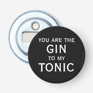 Jij bent de gin voor mijn tonicum leuke magnetisch button flesopener
