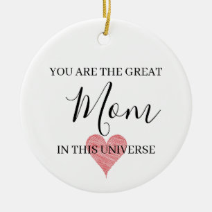Jij Bent de Grootste Moeder Universum Ornament Cad