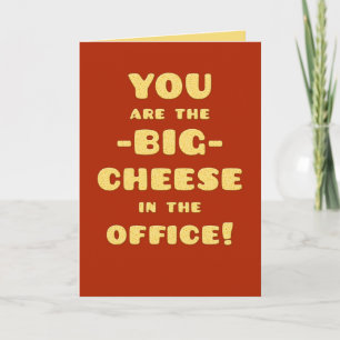 Jij bent de grote Cheese-Happy Boss Day Kaart