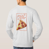 Jij Bent De Kaas Bij Mijn Pizza T-shirt (Achterkant)