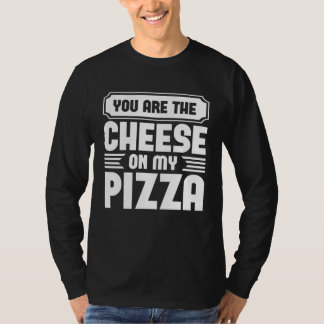 Jij Bent De Kaas Op Mijn Pizza Grafische T-shirts