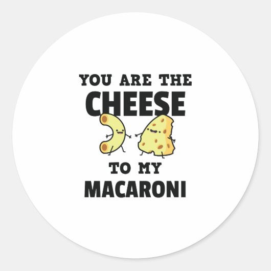 Jij bent de kaas van mijn Macaroni Schattigee Stic Ronde Sticker (Voorkant)