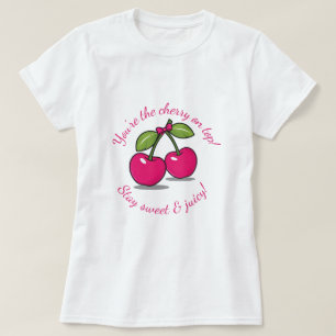 Jij bent de kers op de top!" Schattige kersenthema T-shirt