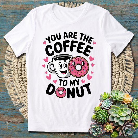 Jij bent de koffie naar mijn donut Schattige en gr T-shirt