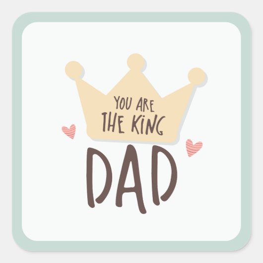 Jij bent de koningsvader - vaderdag - kroon vierkante sticker (Voorkant)