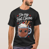 Jij Bent De Marshmallows Voor Mijn Heet Chocolade  T-shirt (Voorkant)