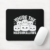 Jij bent de marshmallows voor mijn hete cacaovrien muismat (Met muis)