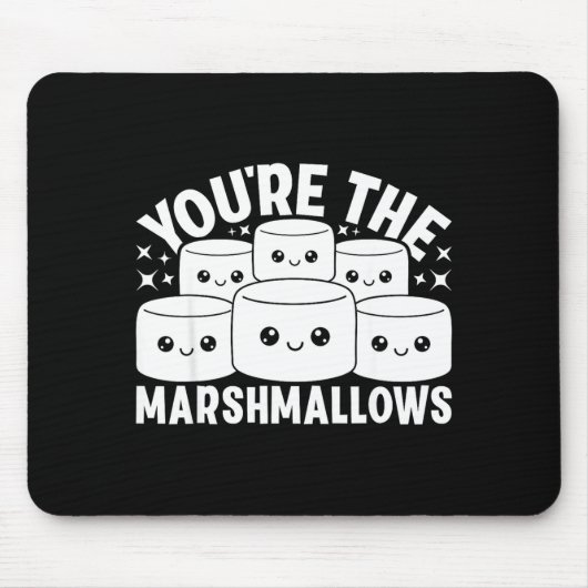Jij bent de marshmallows voor mijn hete cacaovrien muismat (Voorkant)