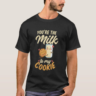 Jij bent de melk voor mijn koekje en melkkeuze t-shirt