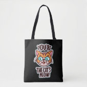Jij bent de miauw van de kat tote bag (Voorkant)