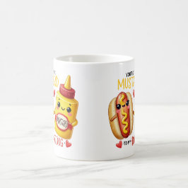Jij bent de mosterd voor mijn hotdog - Mok