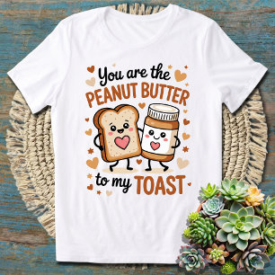 Jij Bent De Pindakaas Voor Mijn Toast Koppels T-shirt