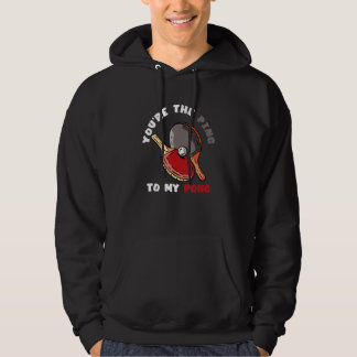 Jij bent de ping naar mijn pong Tafeltennisbat Sp Hoodie