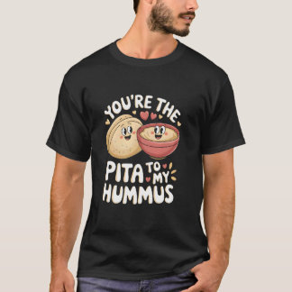 Jij Bent De Pita Bij Mijn Hummus Schattige Foodie T-shirt