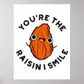 Jij bent de Raisin I Smile Funny Food Pun Poster (Voorkant)