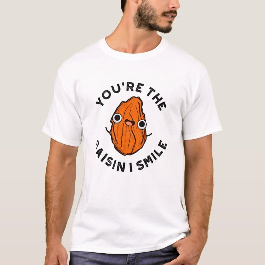 Jij bent de Raisin I Smile Funny Food Pun T-shirt (Voorkant)