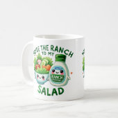 Jij bent de ranch van mijn salade koffiemok (Voorkant links)
