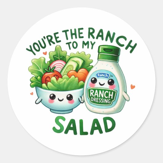 Jij bent de ranch van mijn salade ronde sticker (Voorkant)