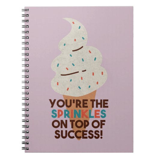 Jij bent de Sprinkles op Top of Success! Notitieboek (Voorkant)