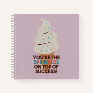 Jij bent de Sprinkles op Top of Success! Notitieboek