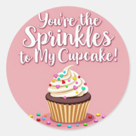 Jij bent de Sprinkles van Mijn Cupcake!" Love Stic Ronde Sticker