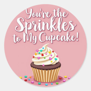 Jij bent de Sprinkles van Mijn Cupcake!" Love Stic Ronde Sticker