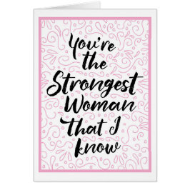Jij bent de sterkste vrouw die ik ken