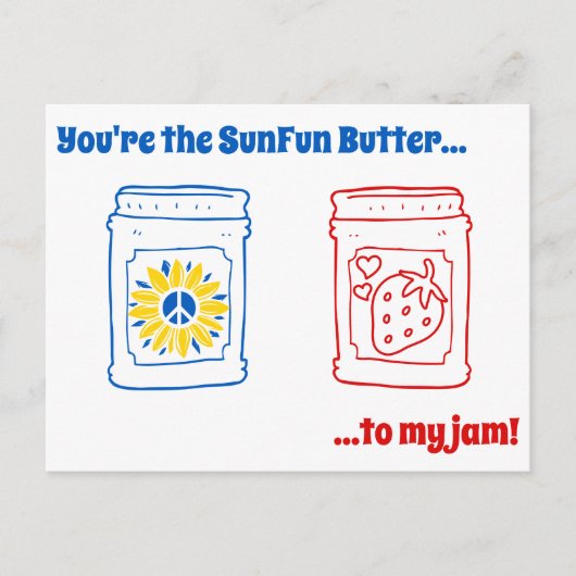 Jij bent de SunFun Butter tegen mijn jam! Briefkaart (Voorkant)