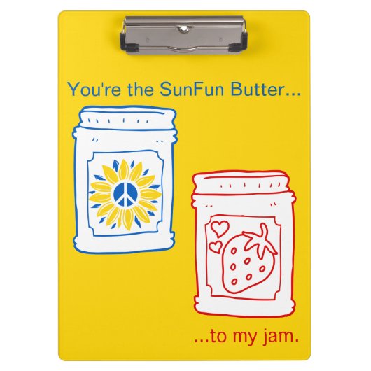 Jij bent de SunFun Butter tegen mijn jam Klembord (Voorkant)
