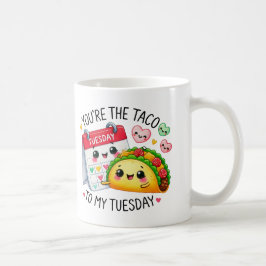Jij bent de taco voor mijn dinsdag koffiemok