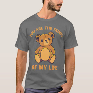 Jij bent de teddy van mijn leven Funny Cute Teddy T-shirt