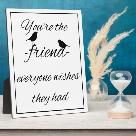 Jij bent de vriend die iedereen wil dat ze een cit fotoplaat (Zijkant)