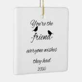 Jij bent de vriend die iedereen wil dat ze een cit keramisch ornament (Rechts)