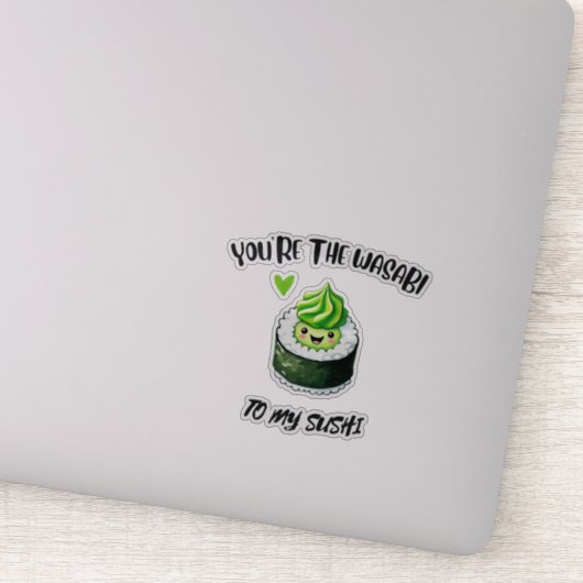 Jij bent de Wasabi naar My Sushi - Schattige & Fun Sticker (Detail)