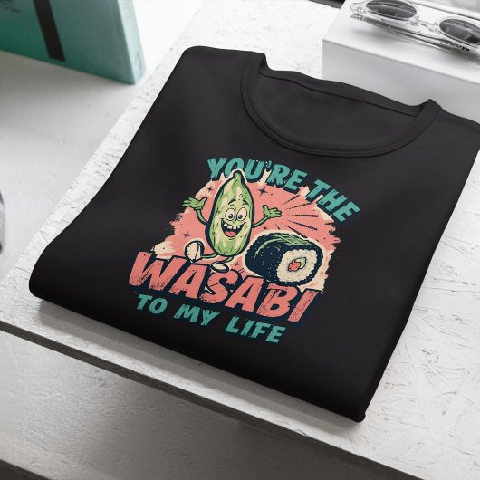 Jij bent de wasabi van mijn leven - Funny Sushi Pu T-shirt