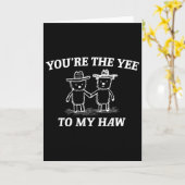 Jij bent de Yee van mijn Haw Western Valentijnsdag Kaart (Gele Bloem)