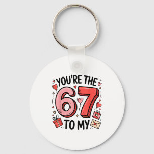 Jij bent de zes tot mijn zeven 67 grappige Valenti Sleutelhanger