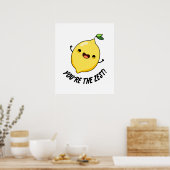 Jij bent de Zest Funny Lemon Pun Poster (Keuken)