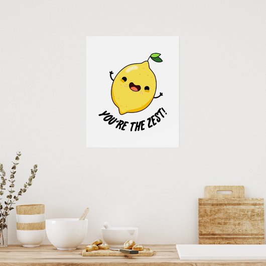Jij bent de Zest Funny Lemon Pun Poster (Keuken)