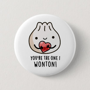 Jij bent degene die ik wil... die grappig eten, Di Ronde Button 5,7 Cm