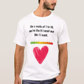 Jij bent degene die ik wil t-shirt (Voorkant)