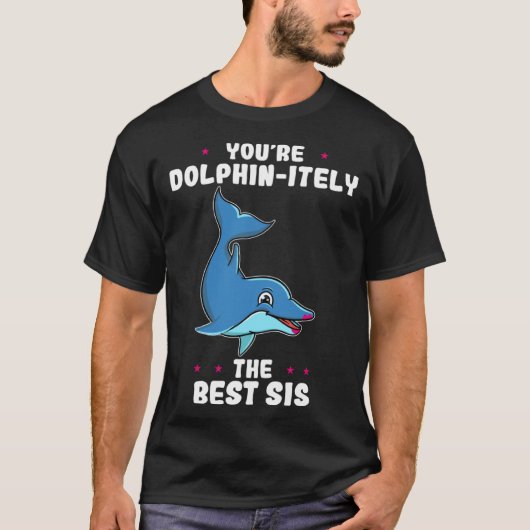 Jij bent dolfijnig de beste zus Siblingdag Dolfijn T-shirt (Voorkant)