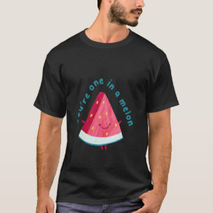 Jij bent één in een Meloen Moppe Watermeloen Desig T-shirt