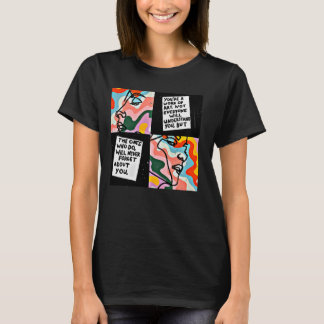 Jij bent een Kunstwerk niet Iedereen zal je begrij T-shirt