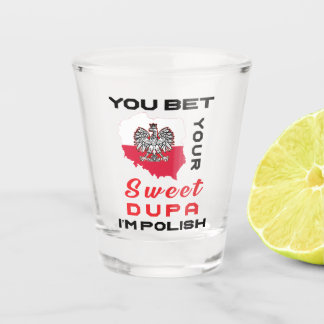 Jij bent een Poolse Shot Glass. Glas