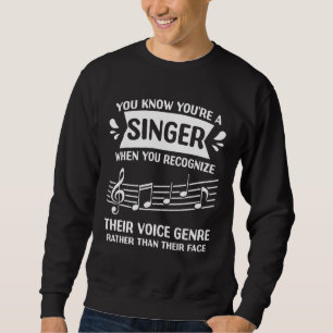Jij Bent Een Zanger Zingende Songster Vocalist Trui