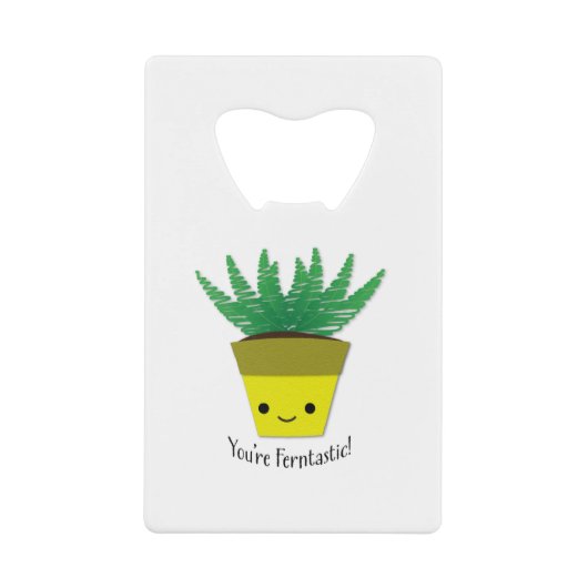 Jij bent Ferntastic Fern Creditkaart Flessenopener (Voorkant)
