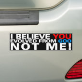 Jij bent geëvolueerd uit slijm, NIET IK! Bumpersticker (Op auto)
